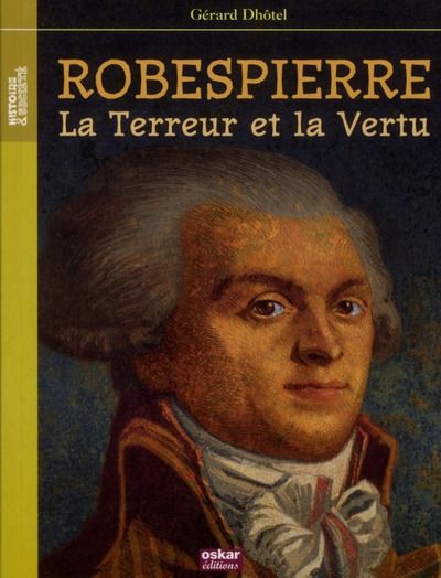 Emprunter Robespierre, la Terreur et la Vertu livre