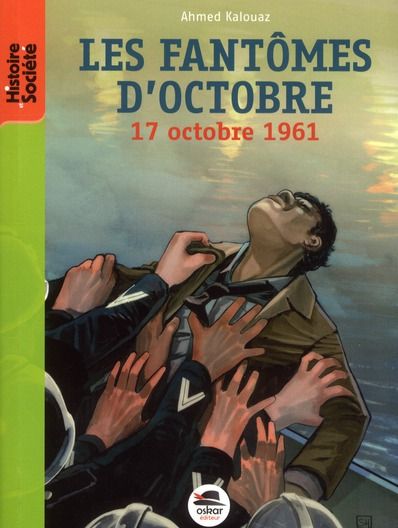 Emprunter Les fantômes d'octobre. 17 octobre 1961 livre