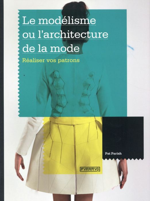 Emprunter Le modélisme ou l'architecture de la mode livre