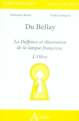 Emprunter Du Bellay. La Deffence et illustration de la langue françoyse, L'Olive livre
