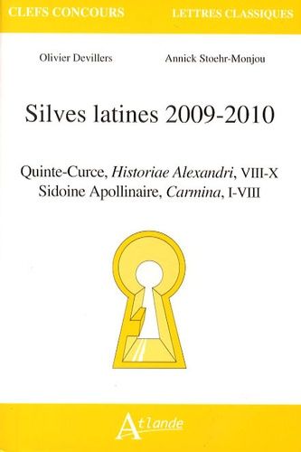 Emprunter Silves latines 2009-2010. Quinte-Curce, Historiae Alexandri, VIII-X %3B Sidoine Apollinaire, Carmina, livre