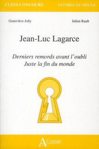 Emprunter Jean-Luc Lagarce. Derniers remords avant l'oubli, juste avant la fin du monde livre