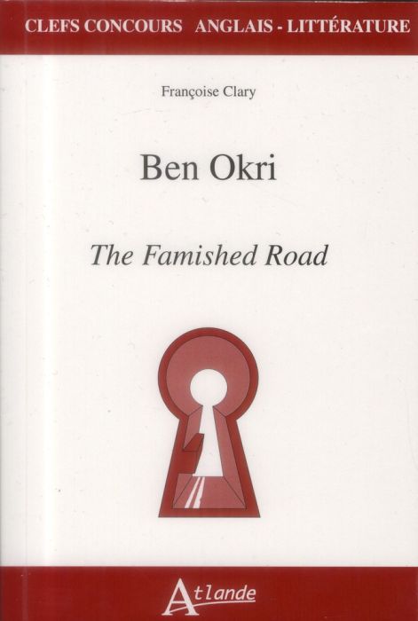 Emprunter Ben Okri. The Famished Road livre