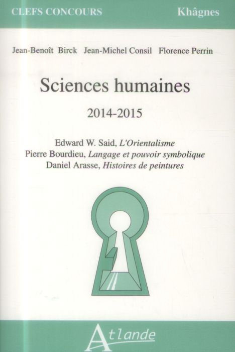 Emprunter Sciences humaines 2014-2015. Edward Said, L'Orientalisme %3B Pierre Bourdieu, Langage et pouvoir symbo livre