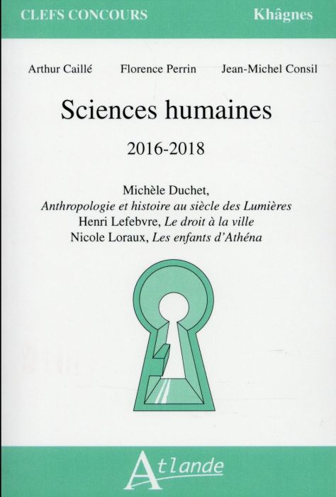 Emprunter Sciences humaines 2016-2018. Henri Lefebvre, Le droit à la ville %3B Michèle Duchet, Anthropologie et livre