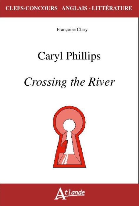 Emprunter Caryl Phillips. Crossing the River livre