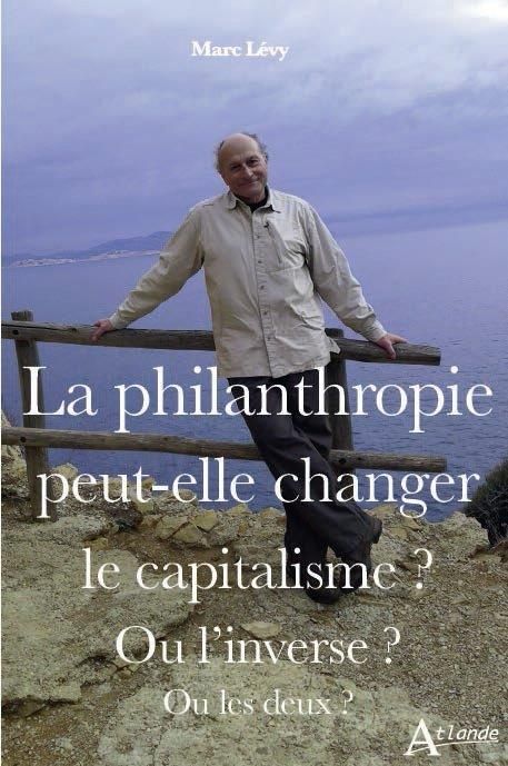 Emprunter La philanthropie peut-elle changer le capitalisme ? Ou l’inverse ? Ou les deux ? livre