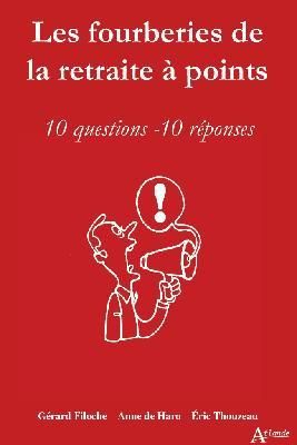 Emprunter Les fourberies de la retraite à points. 10 questions, 10 réponses livre