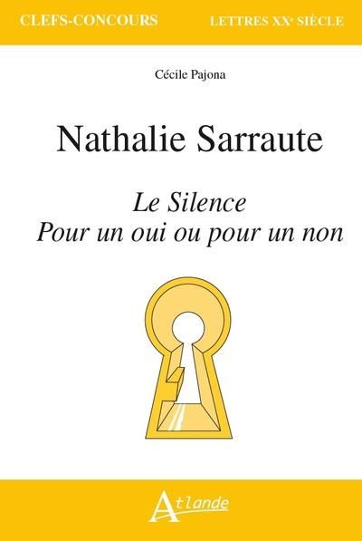 Emprunter Nathalie Sarraute. Le Silence, pour un oui ou pour un non livre
