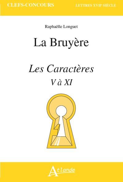 Emprunter Jean de la Bruyère, Les Caractères. Livres V à XI, de « De la Société et de la Conversation » à « De livre