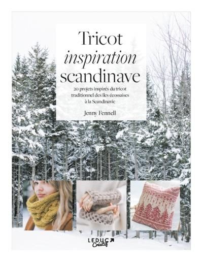 Emprunter Tricot inspiration scandinave. 20 projets inspirés du tricot traditionnel des îles écossaises à la S livre