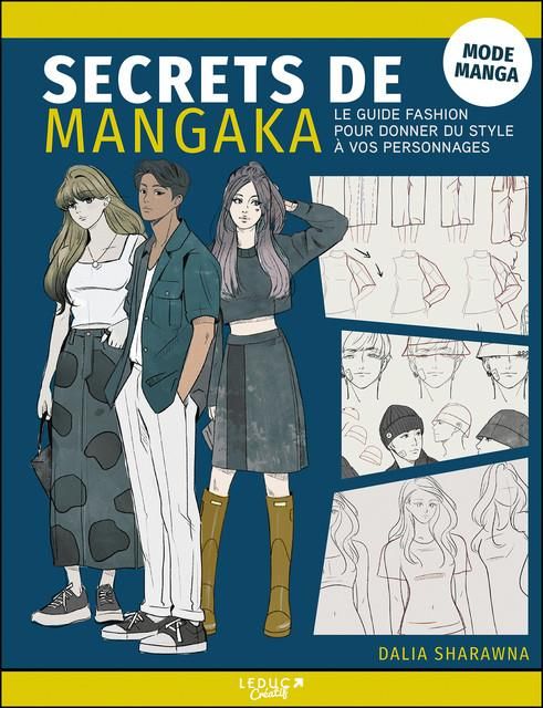 Emprunter Secrets de mangaka. Le guide fashion pour donner du style à vos personnages livre