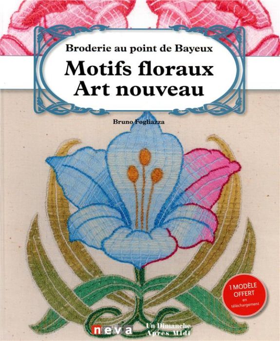 Emprunter Broderie au point de Bayeux. Motifs floraux Art Nouveau livre