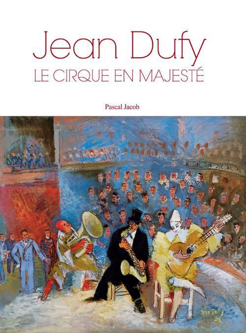 Emprunter Jean Dufy. Le cirque en majesté, Edition bilingue français-anglais livre