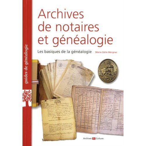 Emprunter Archives de notaires et généalogie. Les basiques de la généalogie livre