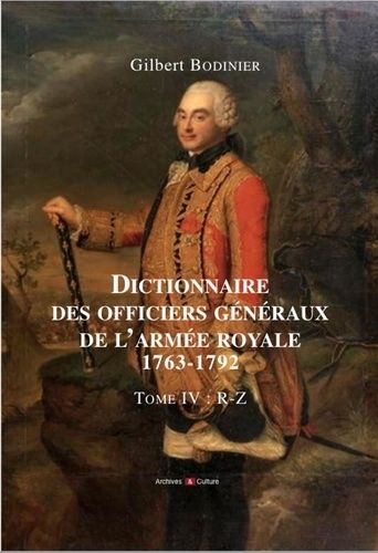 Emprunter Dictionnaire des officiers généraux de l'armée royale (1763-1792). Tome 4, Lettres P à Z livre