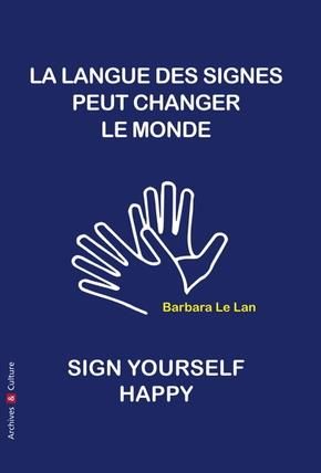 Emprunter La langue des signes peut sauver le monde. Manifeste, Edition bilingue français-anglais livre