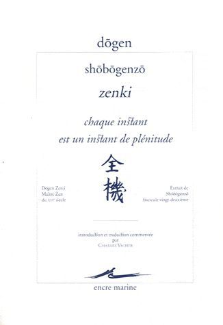 Emprunter Chaque instant est un instant de plénitude. Shobogenzo Zenki livre