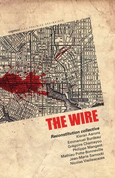 Emprunter The Wire. Reconstitution collective livre