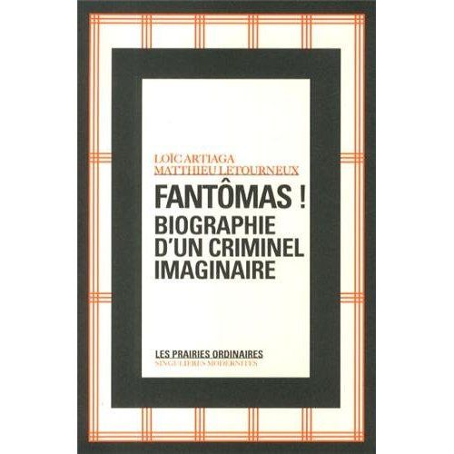 Emprunter Fantômas ! Biographie d'un criminel imaginaire livre