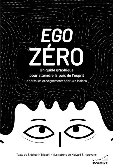 Emprunter Ego Zero - Un guide graphique pour atteindre la paix de l'esprit livre