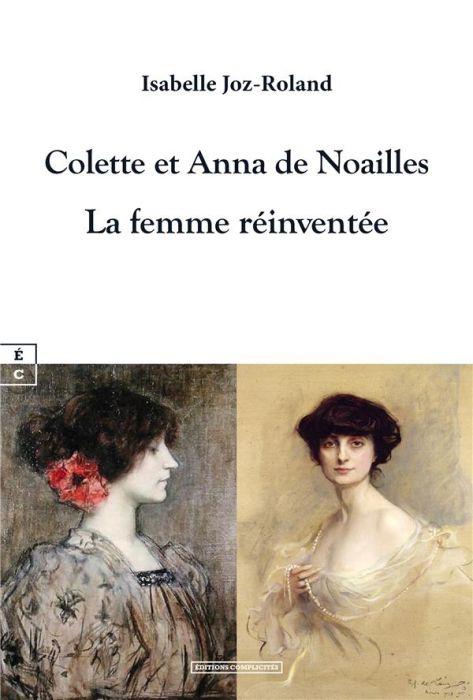 Emprunter Colette et Anna de Noailles. La femme réinventée livre