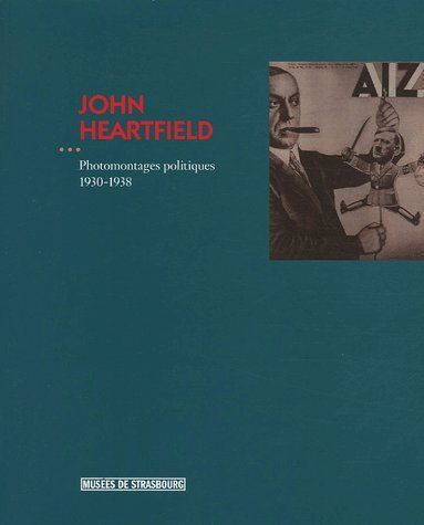 Emprunter John Heartfield. Photomontages politiques 1930-1938 livre