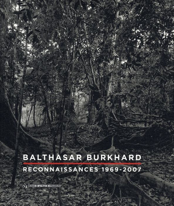 Emprunter Balthasar Burkhard. Reconnaissances 1969-2007 livre