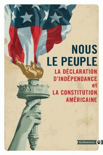 Emprunter NOUS LE PEUPLE - LA DECLARATION D'INDEPENDANCE ET LA CONSTITUTION AMERICAINE livre
