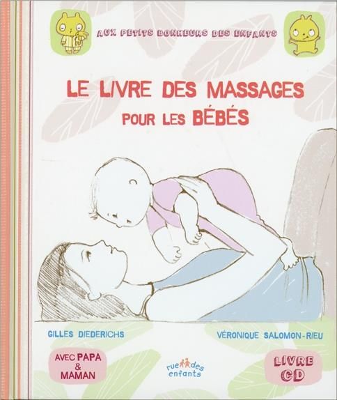 Emprunter Le livre des massages pour les bébés. Avec 1 CD audio livre