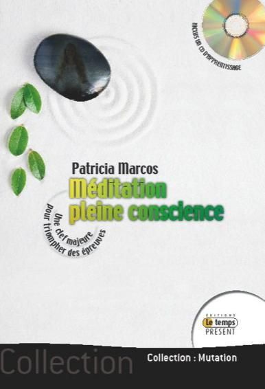 Emprunter Méditation pleine conscience. Guide pratique d'apprentissage, avec 1 CD audio livre