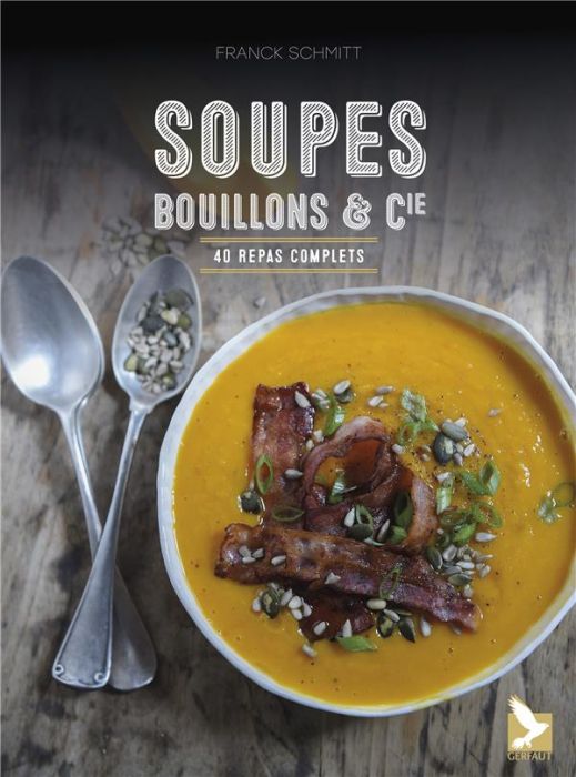 Emprunter Soupes, bouillons & Cie. 40 repas complets livre