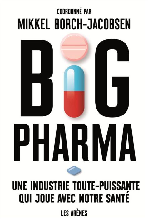 Emprunter Big pharma. Une industrie toute-puissante qui joue avec notre santé livre