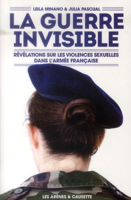 Emprunter La guerre invisible. Révélations sur les violences sexuelles dans l'armée française livre