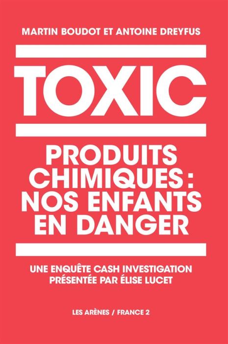 Emprunter Toxic. Produits chimiques : nos enfants en danger livre