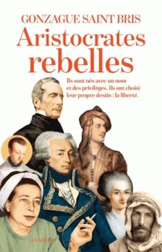 Emprunter Les aristocrates rebelles livre