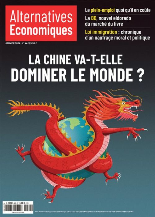Emprunter Alternatives économiques N° 442, janvier 2024 : La Chine va-t-elle dominer le monde ? livre