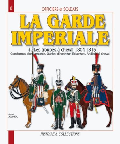 Emprunter Les hussards français 1804-1815. Tome 3, 1804-1812, Troisième partie, Du 9e au 14e Hussards, les Cen livre
