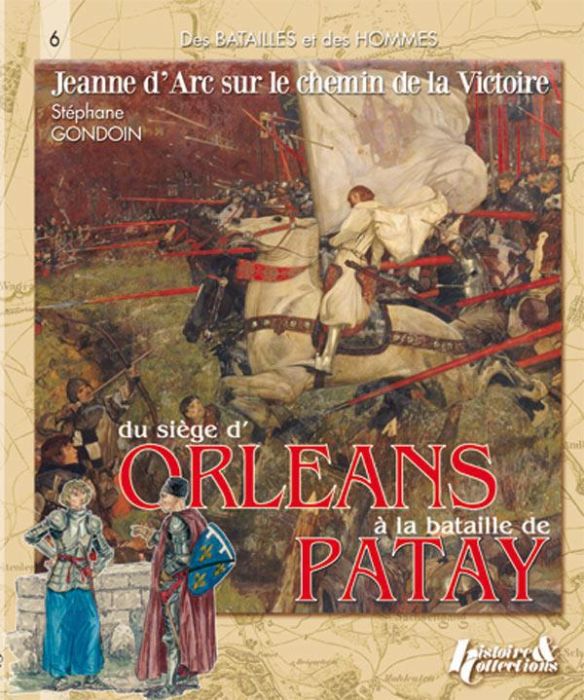Emprunter Du siège d'Orléans à la bataille de Patay. Jeanne d'Arc sur le chemin de la victoire livre