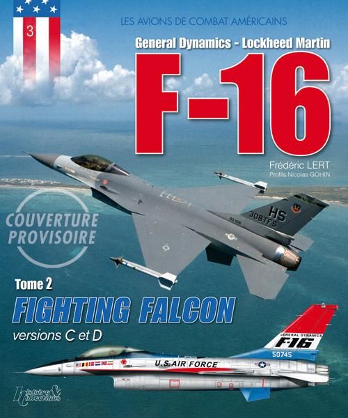 Emprunter Lockheed Martin - F16 Fighting Falcon . Tome 2, Versions C à F livre