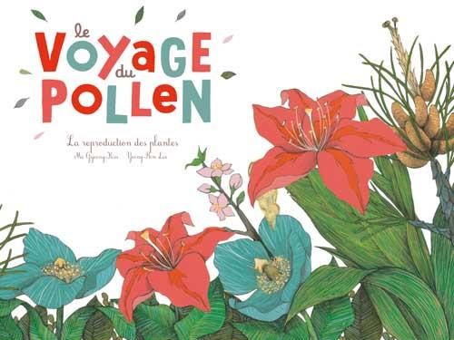 Emprunter Le voyage du pollen. La reproduction des plantes livre