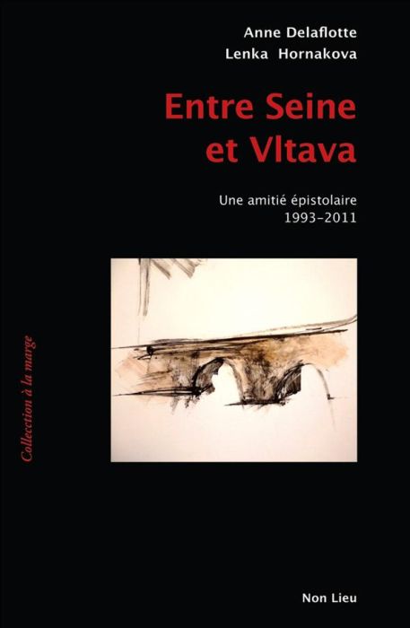 Emprunter Entre Seine et Vltava. Une amitié épistolaire (1993-2011) livre