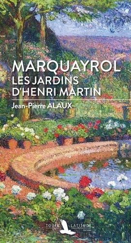 Emprunter Marquayrol - les jardins d'Henri Martin livre