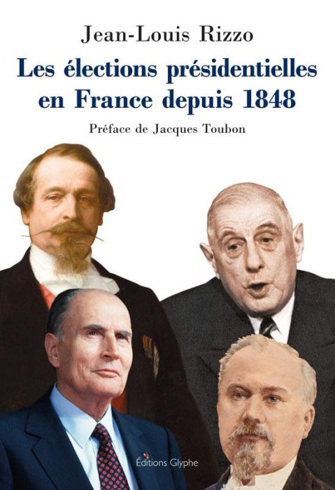 Emprunter Les élections présidentielles en France depuis 1848 livre