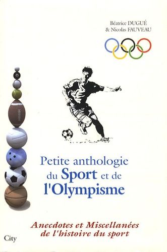 Emprunter Petite anthologie du Sport et de l'Olympisme livre