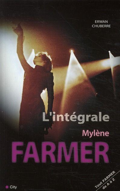 Emprunter L'intégrale Mylène Farmer. Tout Mylène de A à Z livre