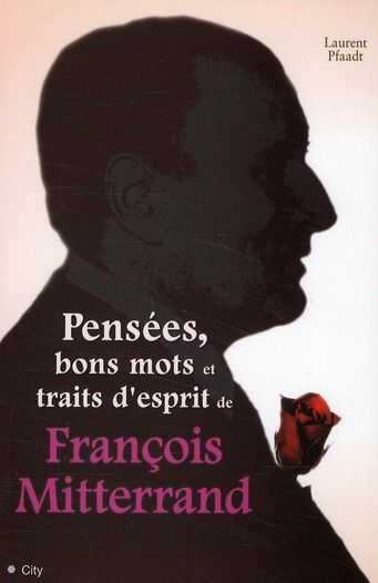 Emprunter Pensées, bons mots et traits d'esprit de François Mitterrand livre