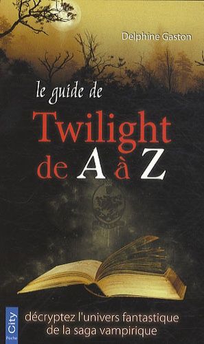 Emprunter Le guide Twilight de A à Z livre