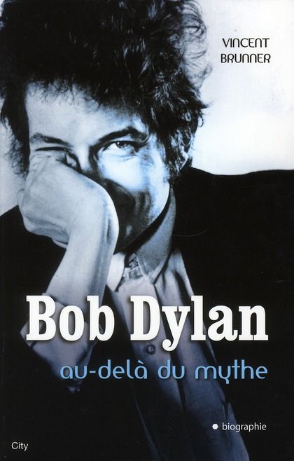 Emprunter Bob Dylan. Au-delà du mythe livre