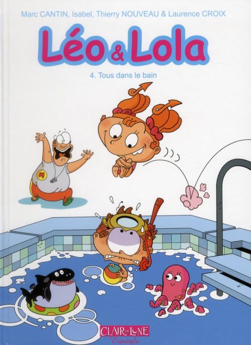 Emprunter Léo et Lola Tome 4 : Tous dans le bain livre